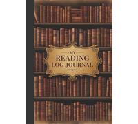 My Reading Log Journal: Book Lovers and Readers, Review and Track Your Progress | 128 Titles + Summary Pages for Reflection, Notes, Resumes | B5 Size (7" x 10")