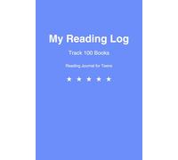My Reading Log: Track 100 Books | Reading Journal for Teens