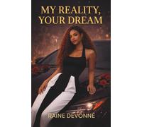 My Reality, Your Dream