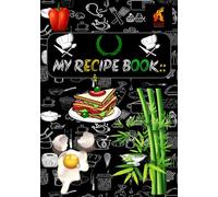 MY RECIPE BOOK: Kitchen Magic in the Making | Blank Recipe Book
