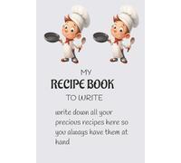 My recipe book to write: write down all your precious recipes here so you alwais have them at hand