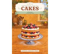My Recipe Collection: Cakes: A Blank Recipe Journal for 100 Cakes in Your Own Hand | Tin, Temperature, Time, Rise and What to Change Next Time | 6" x 9"