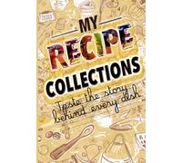 My Recipe Collections: Blank Recipe Note book | To write your own Recipe | size 6x9 sizes | 110 pages