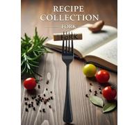 My Recipe Fork - A Blank Cookbook for Family Favorites, Fork Journal - Write, Organize & Share Your Recipes: Recipe Fork - A Simple Blank Cookbook