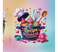 My Recipe Notebook: Cute Pink Cooking Journal with Lined Pages: Adorable Kawaii Recipe Book to Write and Organize Your Favorite Dishes