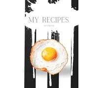 My Recipes: A culinary notebook for your favorite dishes and family recipes. Perfect both in the kitchen and as a gift for a cooking enthusiast