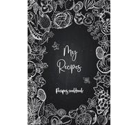 My Recipes: Blank notebook to write My Favourite Recipes.Organize your preferred bakings and dishes in a journal of 100 recipes.A5 Cookbook- 110 pages .01