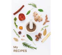 My Recipes: Blank Recipe Notebook to Write in Your Own Recipes | Record Your Favorite Recipes | Blank Recipe Notebook organizer