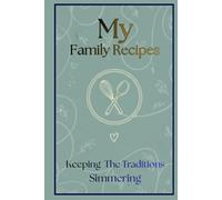 My Recipes: Keeping The Traditions Simmering