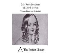 My Recollections of Lord Byron