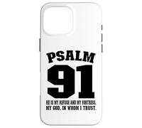 My refuge my fortress my God in whom I trust Psalm 91 Custodia per iPhone 16 Pro Max