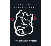My Relationships Notebook - Journal for Love, Dating & Personal Growth (100 Pages): A Guided Notebook for Self-Reflection, Relationship Goals, and Emotional Well-Being