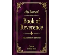 My Renewal Book of Reverence: The Foundation of Stillness