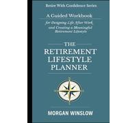 My Retirement Bucket-List Journal: Dreams, Adventures, and Experiences for the Next Chapter of Life