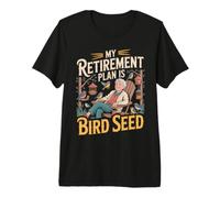 My Retirement Plan Is Bird Seed Ironia Pensione Uccelli Maglietta Premium