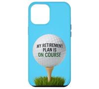 My Retirement Plan Is On Course Funny Golf Custodia per iPhone 12 Pro Max