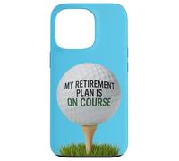 My Retirement Plan Is On Course Funny Golf Custodia per iPhone 13 Pro