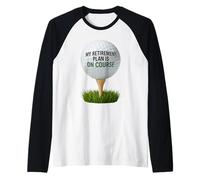 My Retirement Plan Is On Course Funny Golf Maglia con Maniche Raglan