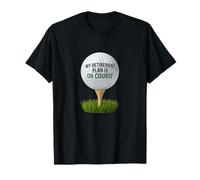 My Retirement Plan Is On Course Funny Golf Maglietta