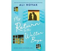 My Return to the Walter Boys, 9781464245305: The Sequel to the Hit Young Adult Romance Sensation (My Life with the Walter Boys Book 2)