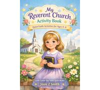 My Reverent Church Activity Book: Quiet Faith Activities for Ages 4-6