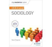 My Revision Notes: OCR A Level Sociology