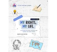 My Right's, My Life: An information book, resource and journal for Care Leavers