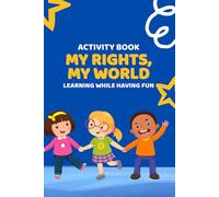 My Rights, My World: Children's Activity Book on Children's Rights