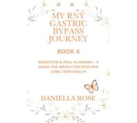 My RNY Gastric Bypass Journey: Mindset & Motivation - A Companion for Reflections, Affirmations, and Lasting Change