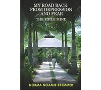 MY ROAD BACK FROM DEPRESSION AND FEAR: The Exile Mind