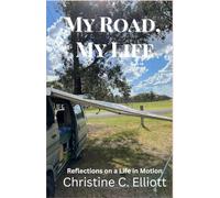 My Road, My Life: Reflections on a Life in Motion