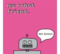 My Robot Friend - Hot Action [Import]
