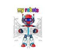 My Robots: Coloring Book for Kids