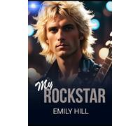 My Rockstar: A second-chance, secret-baby romance
