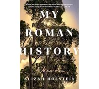 Alizah Holstein My Roman History (Copertina rigida)