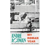 My roman year: andré aciman - Aciman André