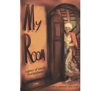 My Room: Legacy of God’s Faithfulness