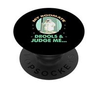 MY ROOMATE DROOLS AND JUDGE ME PopSockets PopGrip Adesivo