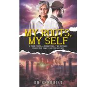 My Roots, My Self: A Torn Photo, A Kidnapping, Two Orphans Search for Family and Themselves