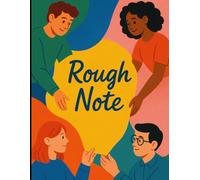 My Rough Note: A Simple Notebook to Write, Think, and Create Freely