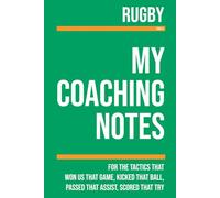 My Rugby Coaching: Note making, diagrams and doodles for rugby tactics, training drills, games and matches