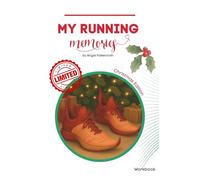 My Running Memories - Christmas Edition: Dein persönliches Lauf-Tagebuch zum Eintragen - Trainingsfortschritte, Laufstrecken, Motivation & Ziele ... Joggerinnen, Hobbyläuferinnen & Marathon-Fans