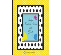 My Sacred Time with God: A Praise, Prayer and Gratitude Devotional Notebook with Scripture