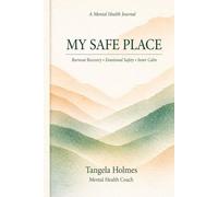MY SAFE PLACE: A Mental Health Journal