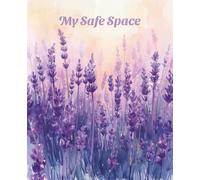 My Safe Space: Lavender Field Journal for Mindfulness, Self-Care and Reflection: Glossy cover, 110 lined pages, 7.5" x 9.25”