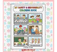 My Safety & Responsibility Coloring Book: A Fun Way to Learn