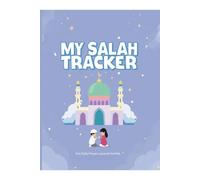 My Salah Tracker for Kids: 30-Day Prayer Tracking Journal with 30 Lined Note Pages | Islamic Activity Book for Muslim Boys & Girls | Daily Salah Checklist & Habit Builder