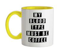 My Sangue Tipo Must Be Caffè - Tazza IN Ceramica - Latte Caffeina Cappuccino