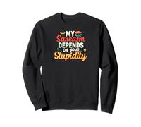 My Sarcasm Depends On Your Stupidity Funny Quote Felpa
