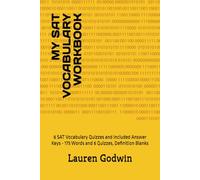 My SAT Vocabulary Workbook: 6 SAT Vocabulary Quizzes and Included Answer Keys - 173 Words and 6 Quizzes, Definition Blanks